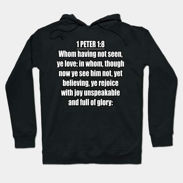 Bible Verse 1 Peter 1:8 Hoodie by Holy Bible Verses